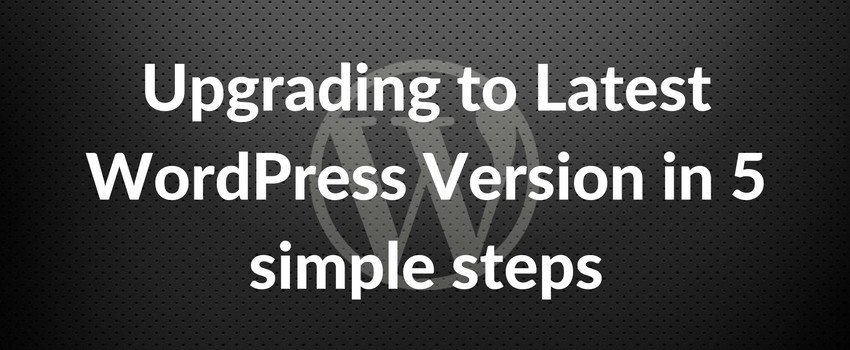 Upgrade to the WordPress Latest Version in 5 Simple Steps