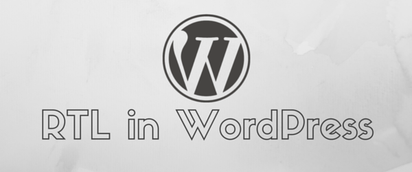 RTL in WordPress: Everything you need to know