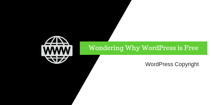 Why is WordPress Free to Use?