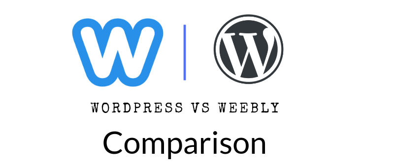 Weebly vs. WordPress – How To Wisely Choose Best CMS For Websites