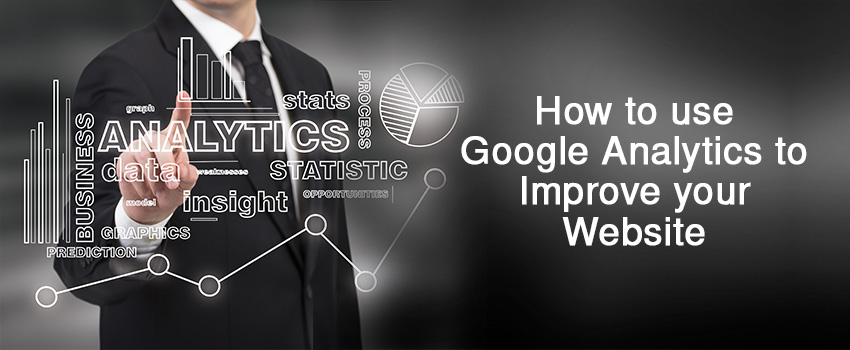 How to use Google Analytics to Improve your Website?
