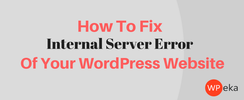 How to fix internal server error in WordPress