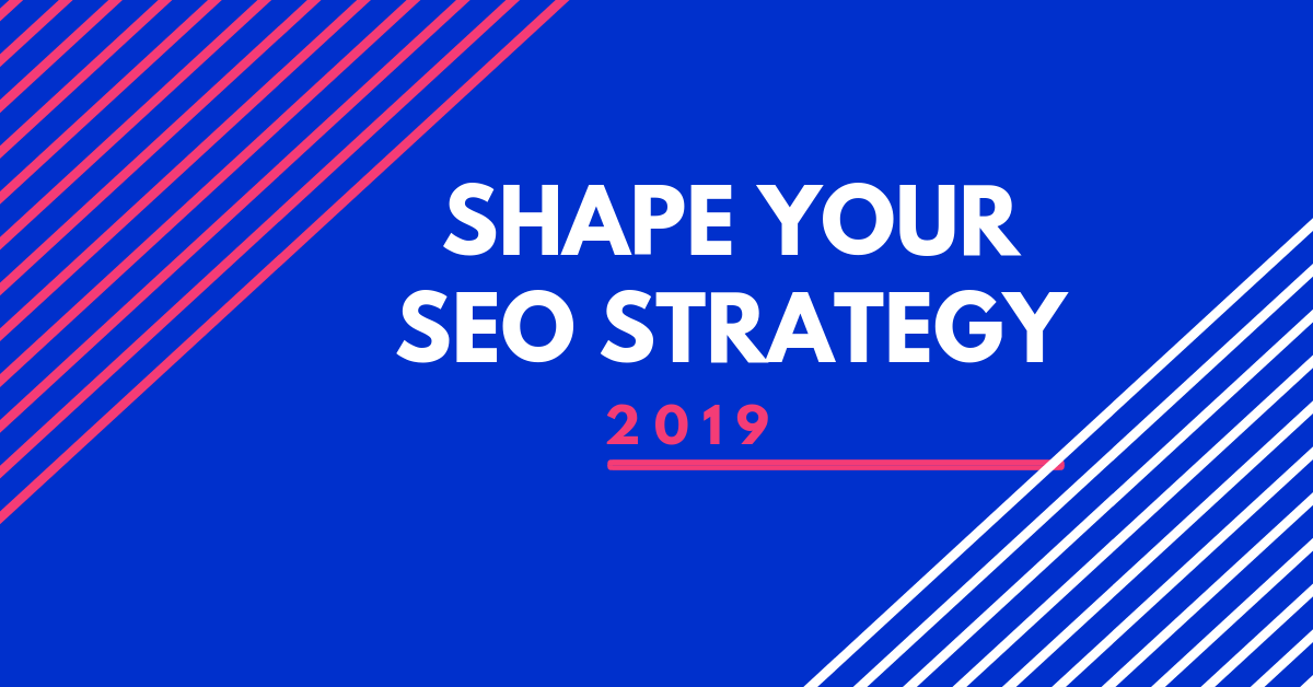 How to Shape Your SEO Strategy for 2025