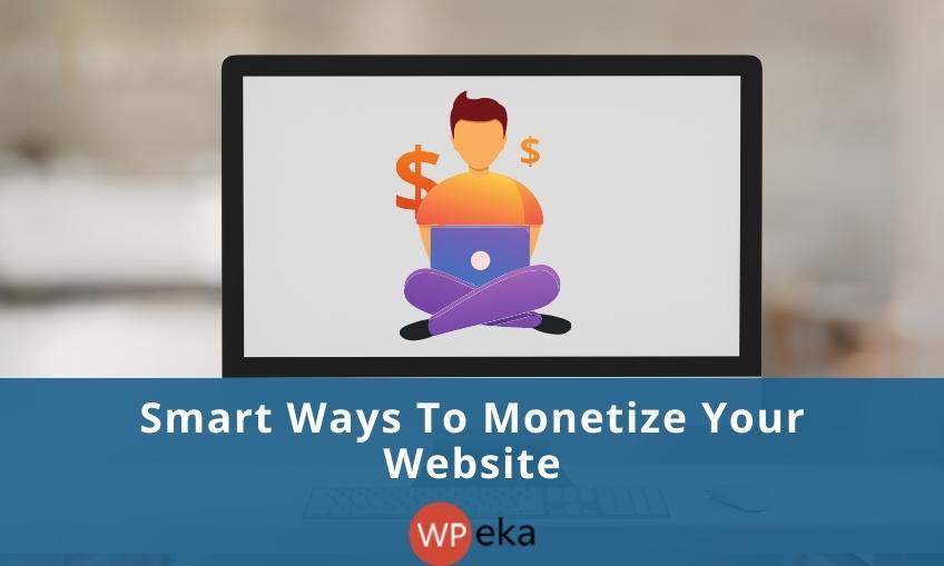 Smart Ways to Monetize Your WordPress Website in 2025