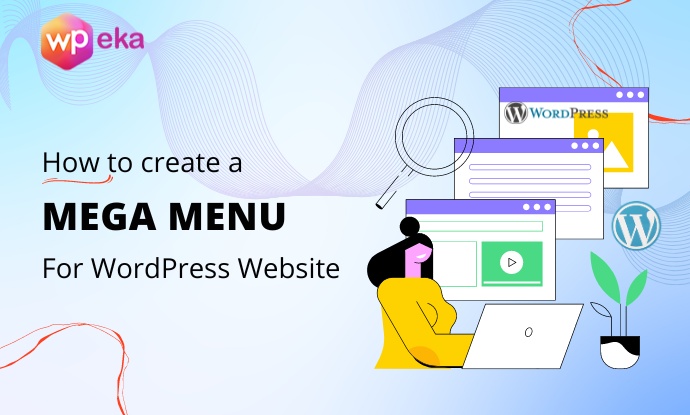 How To Create A Mega Menu In Wordpress – Without Any Extra Plugins