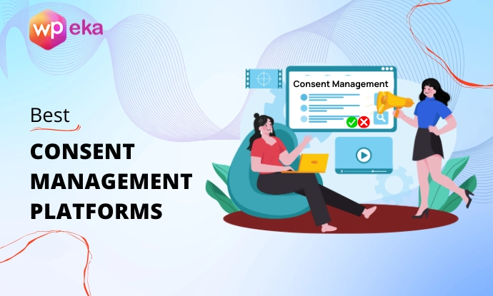 Best Consent Management Platforms for 2025 – An Ultimate Guide